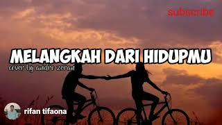Download lagu Melangkah Dari Hidupmu||Cover By Andro Seran(Lirik Musik) mp3 Download lagu Melangkah Dari Hidupmu||Cover By Andro Seran(Lirik Musik) mp3