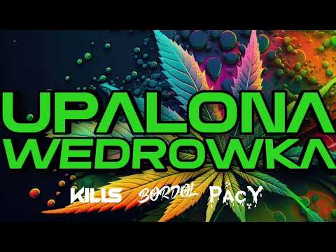 ❌🍀UPALONA WĘDRÓWKA🍀❌ - KILLS & BORDOL & PACY