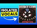 Hypnotize System Of A Down Only Vocals Isolated Acapella