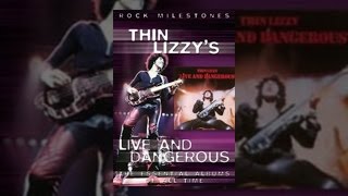 Thin Lizzy - Rock Milestones: Live and Dangerous