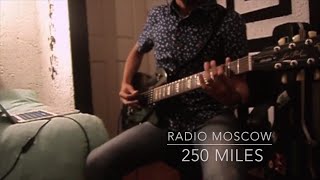 250 Miles - Radio Moscow (Cover)