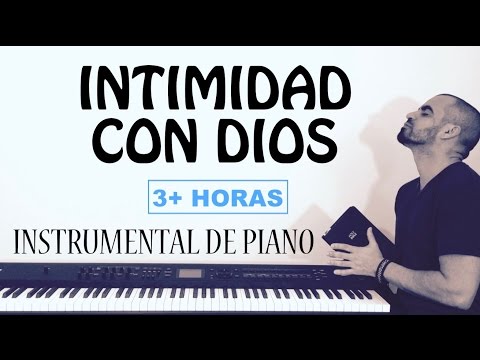 ‪INTIMIDAD CON DIOS - MÚSICA DE ADORACIÓN PARA ORAR‬ - PIANO INSTRUMENTAL MUSICA CRISTIANA
