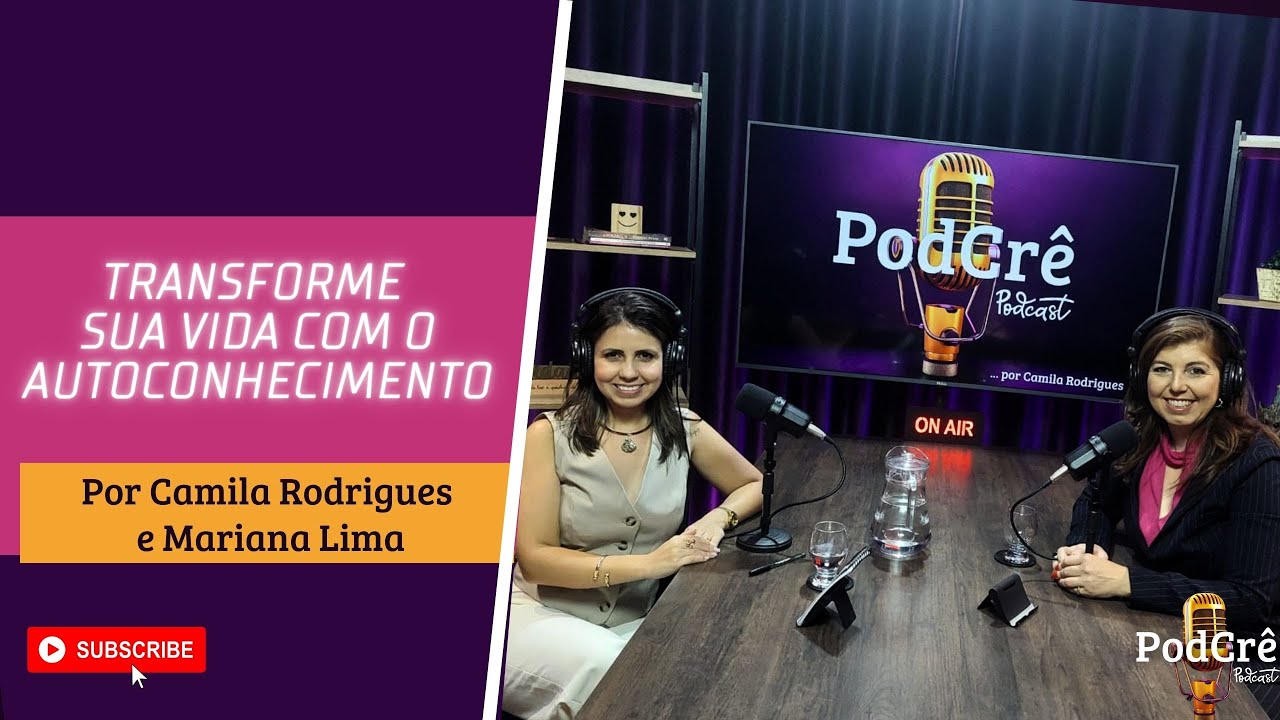 Podcast PodCrê | Descubra tudo aquilo que está te travando com Mariana Lima