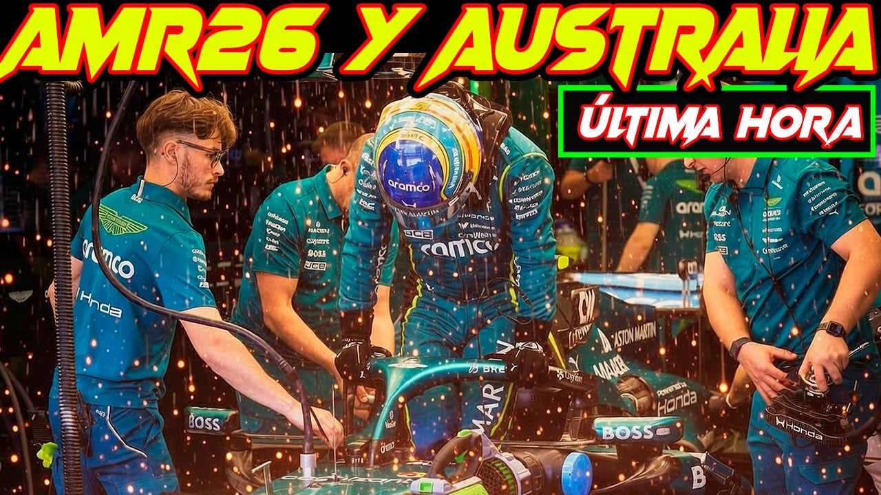 AMR26 GP F1 AUSTRALIA, EL PLAN ES TERMINAR LA CARRERA, EL SALTO DE FE CON HONDA F1 YA ESTABLECIDO