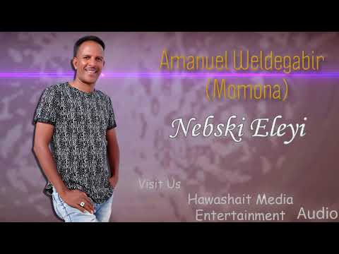 Momona Eritrean Music  - Nebsiki  Eleyi