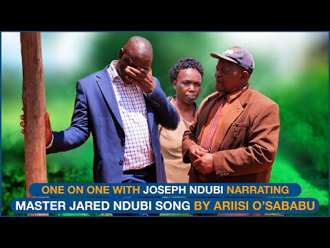 ONE ON ONE WITH MWALIMU JOSEPH NYARIKI NARRATING MASTER JARED NDUBI SONG - SUNG BY ARIISI O'SABABU