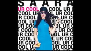 Saara - Ur Cool (NEW SINGLE 2015) FULL SONG