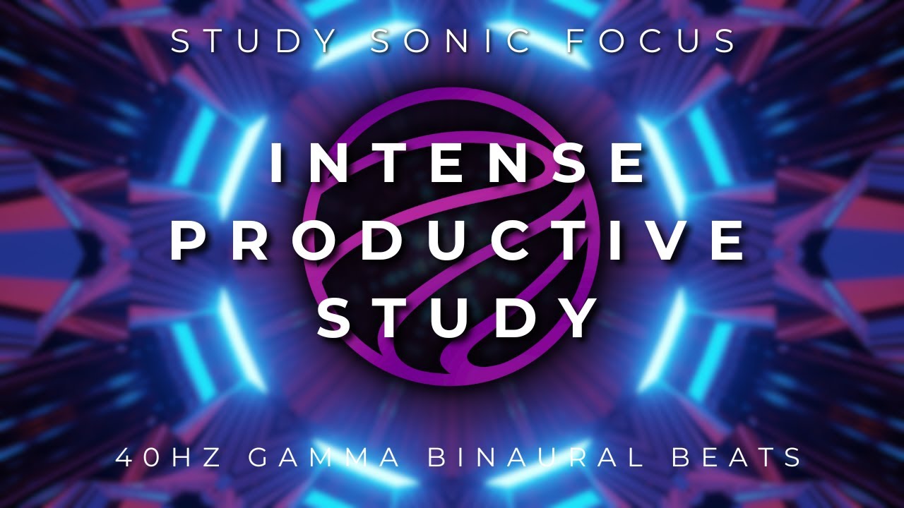 Intense Productivity Study Music - 40Hz Gamma Binaural Beats, Increase Intelligence and Focus
