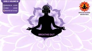 Guided Breathing mantra (16 - 16 -  39) Pranayama Breathing Exercise Level 2 vol 36