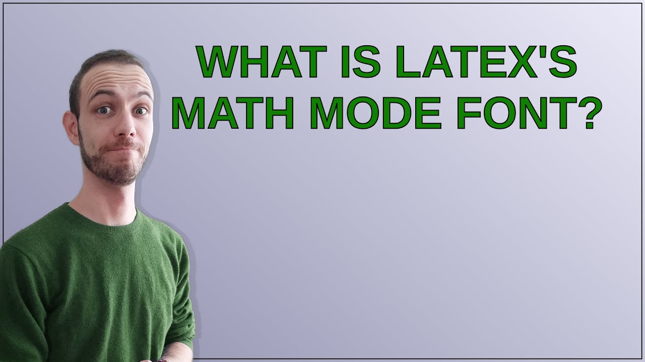 Tex: What is Latex's math mode font?