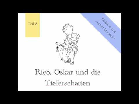 Rico, Oskar und die Tieferschatten, Kapitel 8.