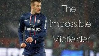 David Beckham || Impossible Skills & Goals