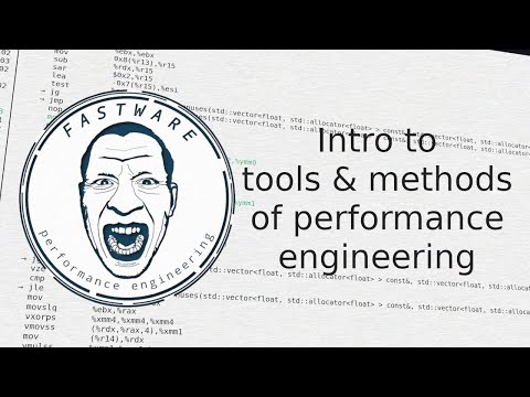 Fastware - Intro to tools & methods of performance engineering