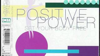 Positive Power - Set Your Body Free - Remix By Enrico Rossi & Stefano D'Andrea - 1997.