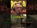 $1000 Wine Bottle VS. $90 Wine Bottle - Joe Rogan Podcast