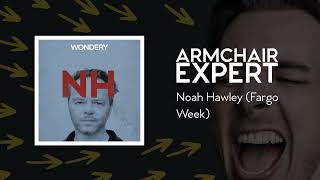 Noah Hawley (Fargo Week) | Armchair Expert with Dax Shepard