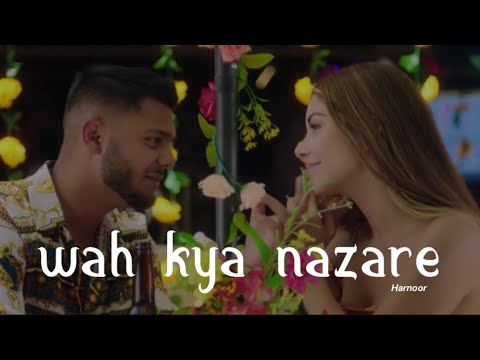 Wah Kya Nazare | Harnoor (Slow + Reverb)