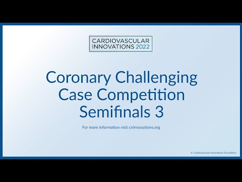 Coronary Challenging Case Competition Semifinals 3