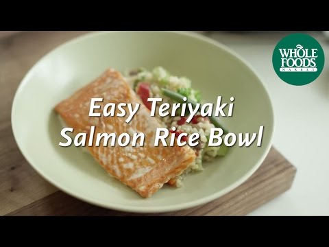 Easy Teriyaki Salmon Rice Bowl | Homemade Healthy | Whole Foods Market