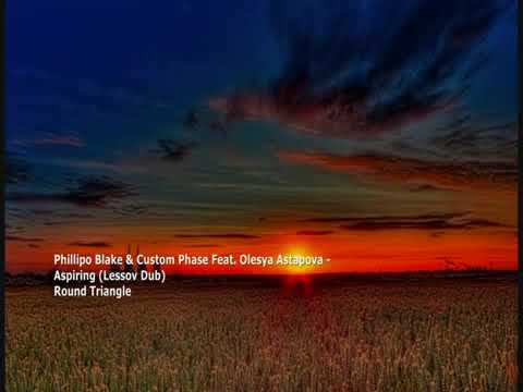 Aspiring - Phillipo Blake & Custom Phase feat. Olesya Astapova (Lessov Dub)[RTL036][1080p]