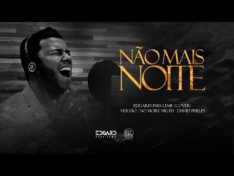 No More Night - David Phelps