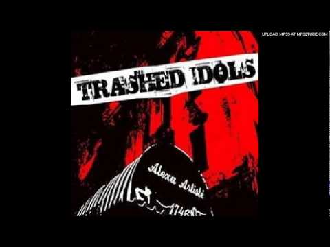 Trashed Idols- Get What You Bring