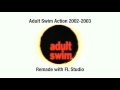 Adult Swim Action 2002 2003 Remade With FL Studio