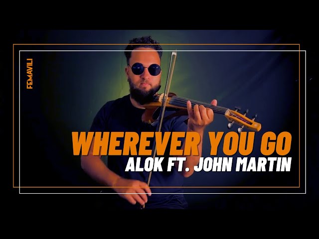 Imagem de capa do vídeo Wherever You Go - Alok ft. John Martin (violin cover by FEMAVILI)