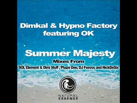 Dimkal & Hypno Factory Feat OK - Summer Majesty (NickDeSix Remix)