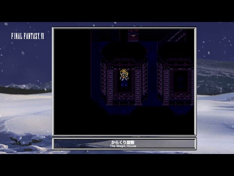 [Video Soundtrack] The Magic House [FINAL FANTASY VI]