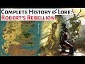 Robert S Rebellion A Complete History House Of The Dragon Game Of Thrones History And Lore