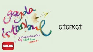 Gayda İstanbul - Çiçekçi [ Gayda İstanbul © 2009 Kalan Müzik ]