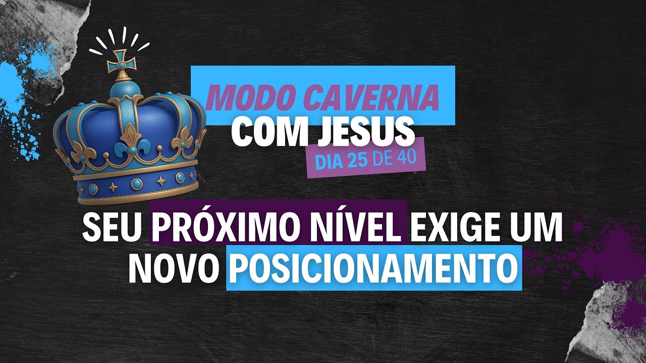Dia 25 - Desapareça por 40 dias e veja o que acontece! Quem não se posiciona, perde o destino!