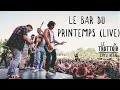 Le Trottoir - Le bar du printemps (Live)  @Le Bikini