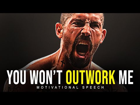 YOU WON'T OUTWORK ME - Powerful Motivational Video!
