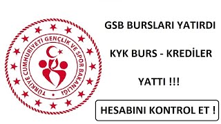 SON DAKİKA ! GSB BURSLARI YATIRDI : KYK BURS - KREDİLER YATTI (6.000₺ 