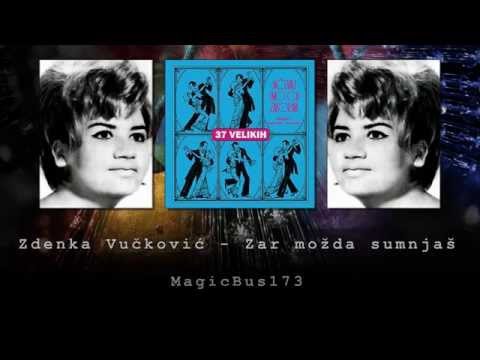 Zdenka Vučković - Zar možda sumnjaš