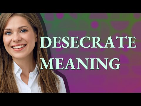 Desecrate | meaning of Desecrate