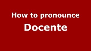 How to pronounce Docente