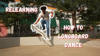 Relearning How To Longboard Dance