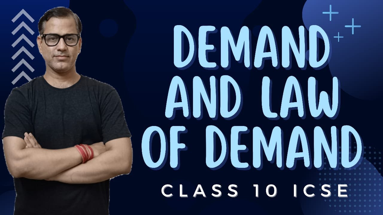 Elementary Theory of Demand | Demand and Supply : Basic Concepts | ICSE Class 10 | @sirtarunrupani
