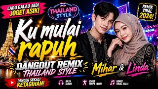 Download lagu VIRAL!! KU MULAI RAPUH - DJ RAYYAN  (Dangdut Remix Thailand Style) Paling Enak 2026! mp3