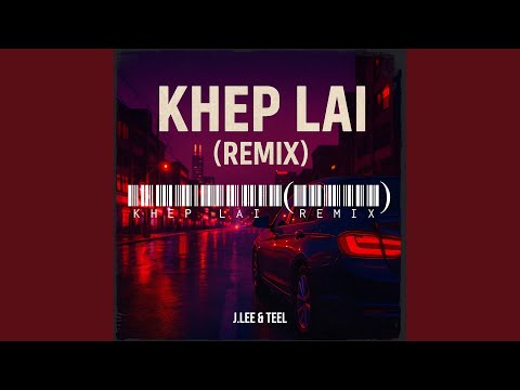 Khep Lai (Remix)