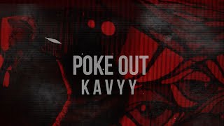 Kavyy Poke Out (Official Lyric Video)