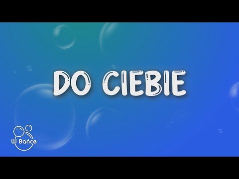 MENT, Piotr Odoszewski - Do Ciebie (Tekst/Lyrics)
