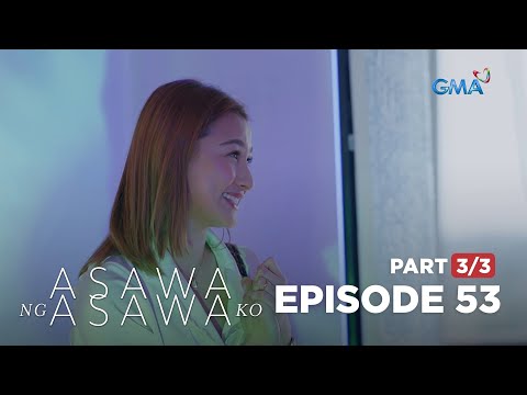 Asawa Ng Asawa Ko: SHAIRA MAKES A MASSIVE REVELATION (Full Episode 53 – Part 3/3)