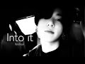 Into It Chase Atlantic Jungkook FMV