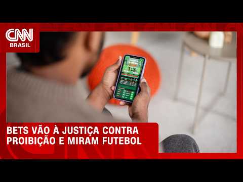 Bets ameaçam ir à Justiça contra proibição no Brasil | CNN 360°