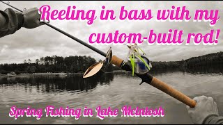 春過ぎたけど、自作ロッドで釣りたいんです！/Let's fishing with my custom-built rod in Lake Mclintosh