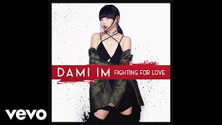 Dami Im - Fighting for Love (Official Audio)